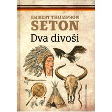 Dva divoši (Ernest Thompson Seton)
