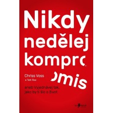 Nikdy nedělej kompromis (autor Jan Melvil publishing)