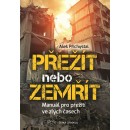 Přežít nebo zemřít - Manuál pro přežití ve zlých časech