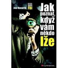 Jak poznat, když vám někdo lže (autor Joe Navarro)