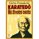 Karatedó: Má životní cesta - Gičin Funakoši