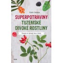 Superpotraviny - Tuzemské divoké rostliny