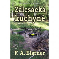 Zálesácká kuchyně (autor F. A. Elstner)